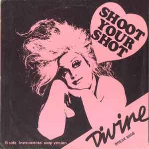 vinyl single 7 inch - Divine - Shoot Your Shot, Cd's en Dvd's, Vinyl Singles, Verzenden, Zo goed als nieuw, 7 inch, Overige genres