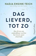 Dag lieverd, tot zo 9789402710427 Nadja Ensink-Teich, Verzenden, Gelezen, Nadja Ensink-Teich