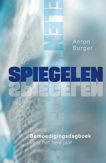 Spiegelen - Anton Burger 9789083117355, Boeken, Verzenden, Gelezen, Anton Burger
