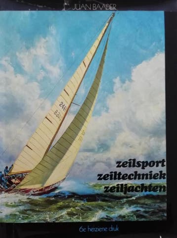 Zeilsport, zeiltechniek, zeiljachten - Baader 9789060455210, Boeken, Verzenden, Zo goed als nieuw, Baader
