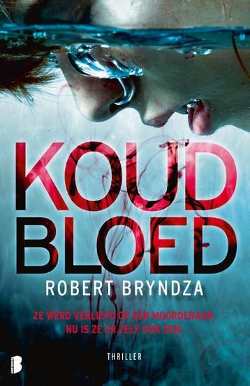 Koud bloed / Erika Foster / 5 9789022598900 Robert Bryndza, Verzenden, Gelezen, Robert Bryndza