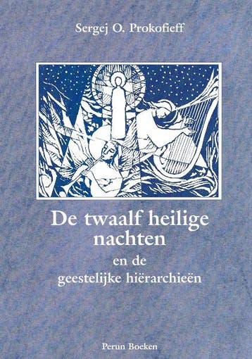 De Twaalf Heilige Nachten En De Geestelijke Hierarchieen, Ophalen of Verzenden, Nieuw, S.O. Prokofieff