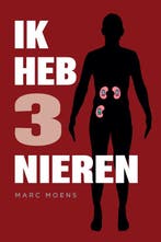 9789492261298 Ik heb drie nieren Marc Moens, Boeken, Verzenden, Nieuw, Marc Moens