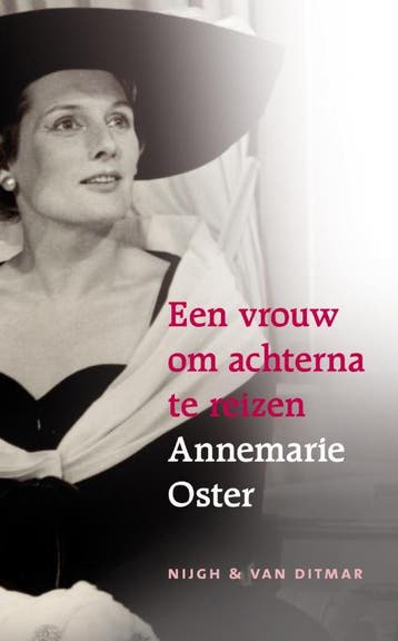 Een vrouw om achterna te reizen - Annemarie Oster, Verzenden, Zo goed als nieuw, Annemarie Oster