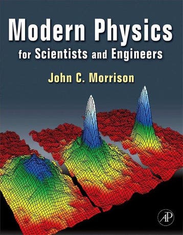 Modern Physics - John Morrison 9780123751126, Verzenden, Zo goed als nieuw, John Morrison