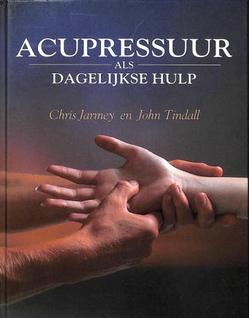 ACUPRESSUUR ALS DAGELIJKSE HULP - C. Jarmey 9789069633510, Verzenden, Zo goed als nieuw, C. Jarmey