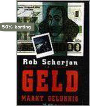 GELD MAAKT GELUKKIG - R. Scherjon 9789061004226, Verzenden, Gelezen, R. Scherjon