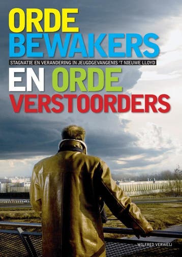 Ordebewakers en ordeverstoorders - Wilfred Verweij, Verzenden, Zo goed als nieuw, Wilfred Verweij