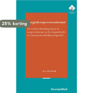 Zorginkoopovereenkomst / E.M. Meijers Instituut voor, Boeken, Verzenden, Zo goed als nieuw, Hetty ten Oever