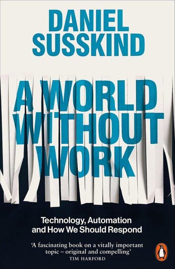 9780141986807 A World Without Work Daniel Susskind, Verzenden, Nieuw, Daniel Susskind