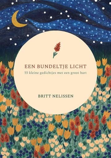 Een bundeltje licht | 9789090324814 | Britt Nelissen, Ophalen of Verzenden, Zo goed als nieuw, Britt Nelissen