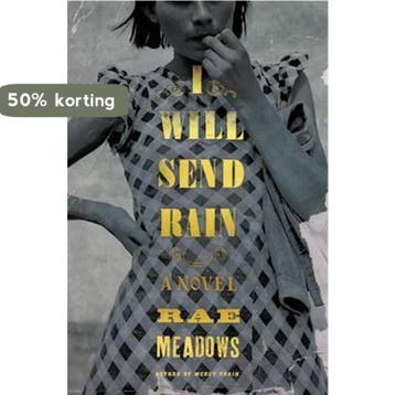 I Will Send Rain - Rae Meadows 9781627794268, Verzenden, Gelezen, Rae Meadows