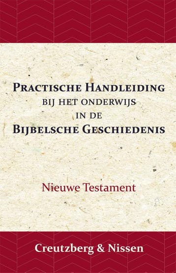 Practische Handleiding Bij Het Onderwijs In De Bijbelsche Ge, Ophalen of Verzenden, Nieuw, L.H.F. Creutzberg; K.F. Creutzberg; J. Nissen