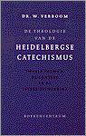 THEOLOGIE VAN HEIDELBERGSE CATECHISMUS - W. Verboom, Verzenden, Gelezen, W. Verboom