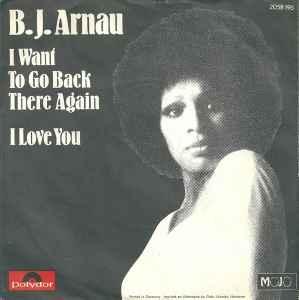 vinyl single 7 inch - B.J. Arnau - I Want To Go Back Ther..., Verzenden, Zo goed als nieuw, 7 inch, R&B en Soul