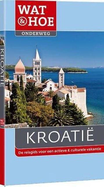 Kroatie / Wat & Hoe reisgids - Tony Kelly 9789021557595, Verzenden, Zo goed als nieuw, Tony Kelly
