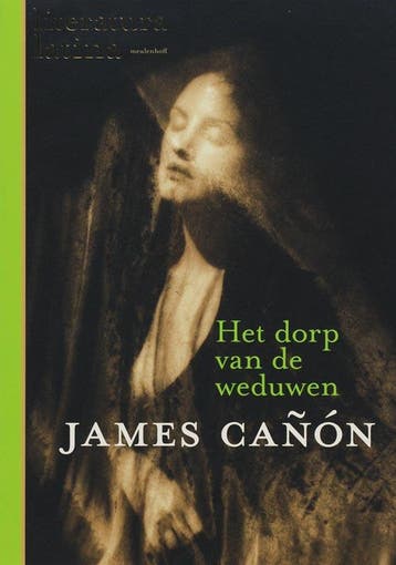 Het dorp van de weduwen / Literatura Latina - J. Canon, Verzenden, Gelezen, J. Canon
