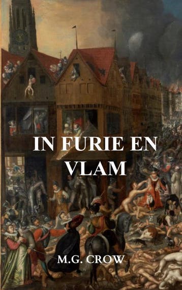 In Furie En Vlam | M.G. Crow | Nieuw, Ophalen of Verzenden, Nieuw, M.G. Crow