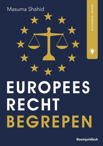 Europees recht begrepen 9789462909236, Verzenden, Zo goed als nieuw