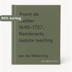 Arent de Gelder 1645-1727. Rembrants laatste leerling, Verzenden, Gelezen, Van de Wetering