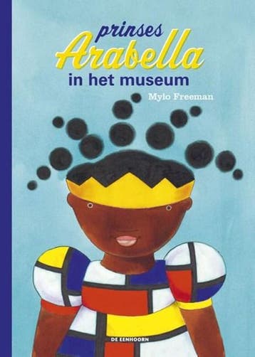 Prinses Arabella in het museum | 9789462913868 | Mylo, Boeken, Ophalen of Verzenden, Zo goed als nieuw, Mylo Freeman