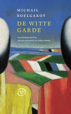 De witte garde 9789028253193 Michail Boelgakov, Verzenden, Zo goed als nieuw, Michail Boelgakov