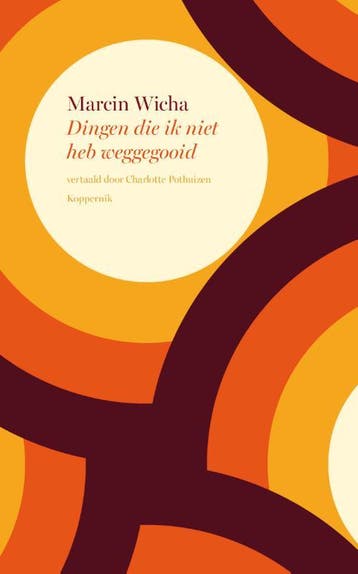 Dingen Die Ik Niet Heb Weggegooid | Marcin Wicha | Nieuw, Ophalen of Verzenden, Nieuw, Marcin Wicha