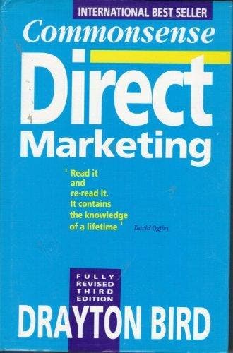 Commonsense Direct Marketing - Drayton Bird 9780749409968, Verzenden, Gelezen, Drayton Bird