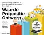 Waarde, propositie, ontwerp / Strategyzer series, Boeken, Verzenden, Zo goed als nieuw, Greg Bernarda
