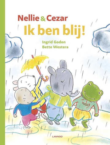 Ik ben blij / Nellie & Cezar - Ingrid Godon 9789401446822, Verzenden, Zo goed als nieuw, Ingrid Godon