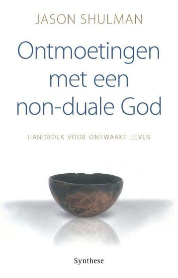 Ontmoetingen met een non-duale God - Jason Shulman, Verzenden, Zo goed als nieuw, Jason Shulman