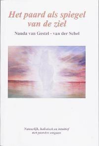 Het paard als spiegel van de ziel 9789075675399, Boeken, Verzenden, Zo goed als nieuw, N. van Gestel-van der Schel
