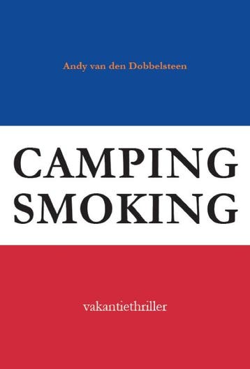 Campingsmoking - Andy van den Dobbelsteen 9789082876703, Verzenden, Gelezen, Andy van den Dobbelsteen