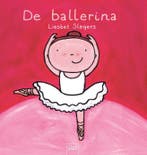 De ballerina / Beroepenreeks 9789044818253 Liesbet Slegers, Boeken, Verzenden, Zo goed als nieuw, Liesbet Slegers