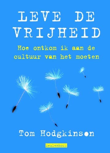 Leve de vrijheid - T. Hodgkinson 9789029079198, Verzenden, Gelezen, T. Hodgkinson