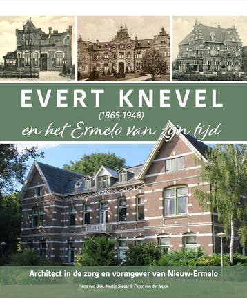 9789083488837 Evert Knevel (1865-1948) en het Ermelo van ..., Verzenden, Nieuw, Hans van Dijk