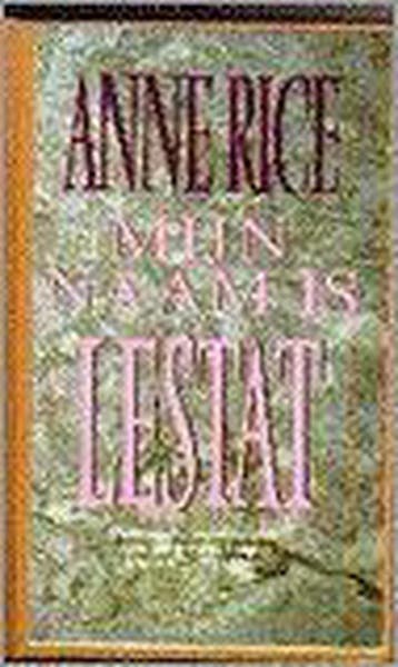 MYN NAAM IS LESTAT 9789022511435 Anne Rice, Boeken, Verzenden, Gelezen, Anne Rice