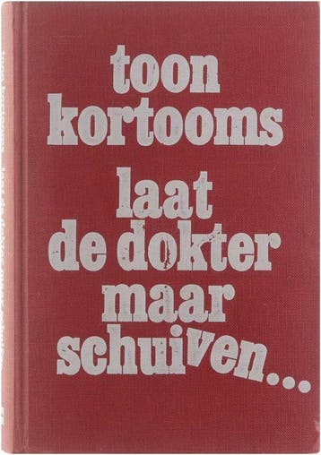 Laat de dokter maar schuiven - Kortooms, Verzenden, Gelezen