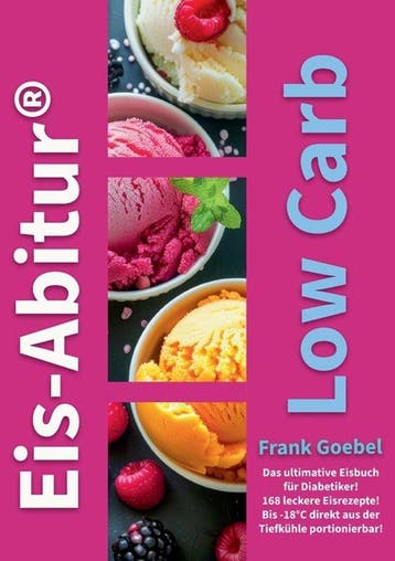 9783753476193 Eis-Abitur Low Carb Frank Goebel, Verzenden, Nieuw, Frank Goebel