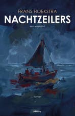 9789493465237 Nachtzeilers Frans Hoekstra, Boeken, Verzenden, Nieuw, Frans Hoekstra