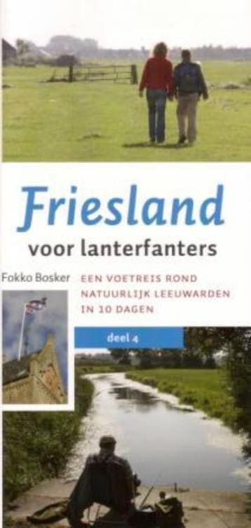 Friesland voor lanterfanters - Fokko Bosker 9789033008924, Verzenden, Gelezen, Fokko Bosker