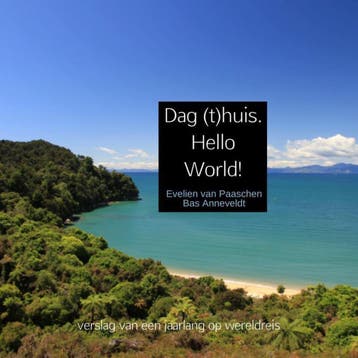 Dag (t)huis. Hello World! - Evelien van Paaschen Bas, Verzenden, Gelezen, Evelien van Paaschen Bas Anneveldt