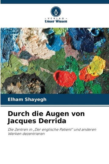 9786202496131 Durch die Augen von Jacques Derrida, Verzenden, Nieuw, Elham Shayegh