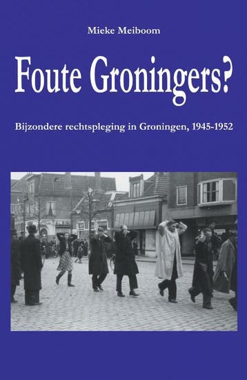 Foute Groningers? - Mieke Meiboom 9789054523710, Boeken, Verzenden, Gelezen, Mieke Meiboom