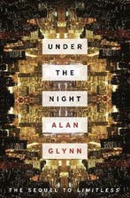 Under The Night 9780571316250 Alan Glynn, Verzenden, Zo goed als nieuw, Alan Glynn