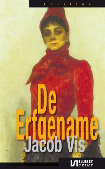 De erfgename / Ellessy crime - Jacob Vis 9789086600991, Boeken, Verzenden, Gelezen, Jacob Vis
