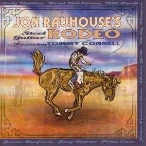 cd - Jon Rauhouse - Jon Rauhouses Steel Guitar Rodeo, Verzenden, Zo goed als nieuw