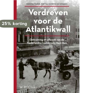 Verdreven voor de Atlantikwall 9789462581708, Verzenden, Zo goed als nieuw, Steven van Schuppen
