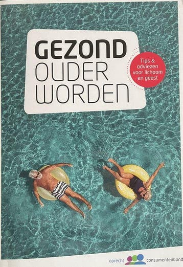 Gezond ouder worden - Consumentenbond 9789059514225, Boeken, Verzenden, Zo goed als nieuw, Consumentenbond