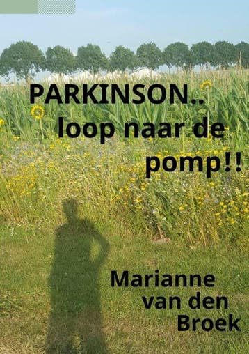 PARKINSON..loop naar de pomp !! - Marianne van den Broek, Verzenden, Zo goed als nieuw, Marianne van den Broek